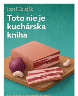 Konzervovanie, mrazenie Toto nie je kuchárska kniha - Jozef Koleják