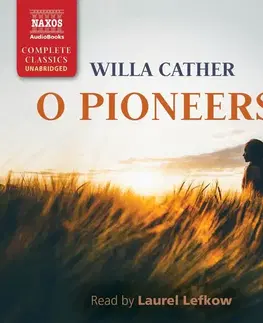 Pre deti a mládež Naxos Audiobooks O Pioneers! (EN)