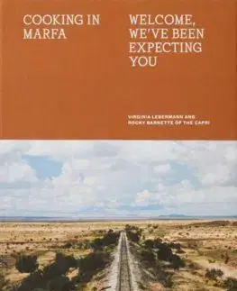 Národná kuchyňa - ostatné Cooking in Marfa - Virginia Lebermann,Rocky Barnette