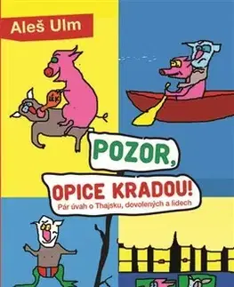 Eseje, úvahy, štúdie Pozor, opice kradou! - Aleš Ulm