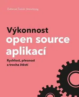 Počítačová literatúra - ostatné Výkonnost open source aplikací - Tavish Armstrong