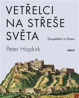 Svetové dejiny, dejiny štátov Vetřelci na střeše světa - Peter Hopkirk