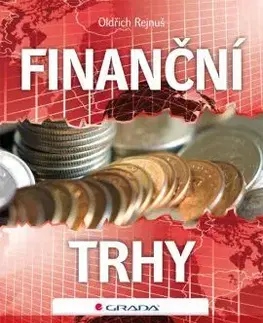 Financie, finančný trh, investovanie Finanční trhy - Oldřich Rejnuš