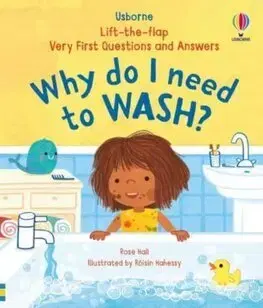 Pre deti a mládež - ostatné Very First Questions & Answers: Why do I need to wash - Rose,Róisín Hahessy