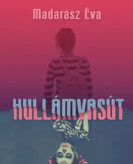 Pre dievčatá Hullámvasút - Éva Madarász