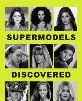 Dizajn, úžitkové umenie, móda Supermodels Discovered - Caroline Leaper