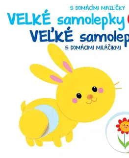 Nalepovačky, vystrihovačky, skladačky Veľké samolepky s domácimi miláčikmi, 2. vydanie