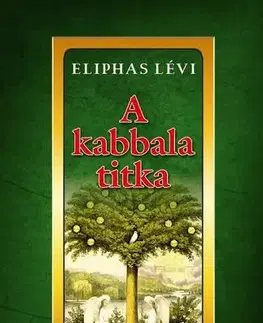Mágia a okultizmus A kabbala titka - Éliphas Lévi