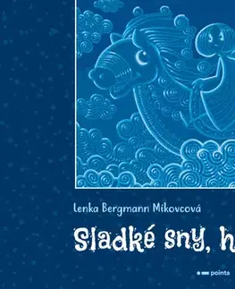 Rozprávky Sladké sny, houpy hou - Lenka Bergmann Míkovcová
