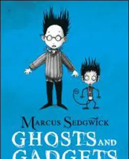 Cudzojazyčná literatúra Ghosts and Gadgets - Marcus Sedgwick