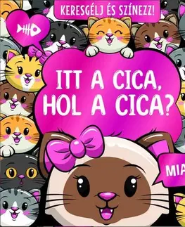 Nalepovačky, vystrihovačky, skladačky Keresgélj és színezz - Itt a cica, hol a cica?