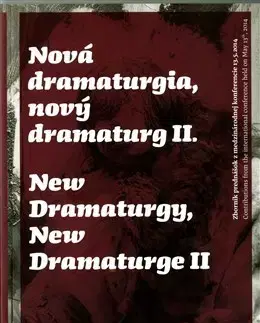 Divadlo - teória, história,... Nová dramaturgia, nový dramaturg II.