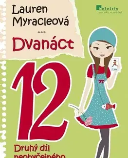 Pre deti a mládež - ostatné Dvanáct - Lauren Myracleová