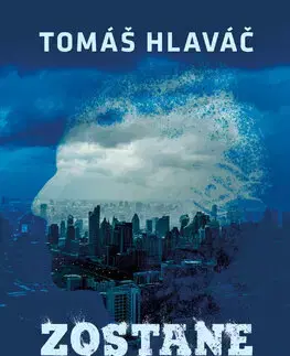 Detektívky, trilery, horory Zostane iba popol - Tomáš Hlaváč