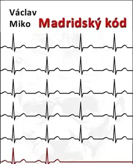Detektívky, trilery, horory Madridský kód - Václav Miko