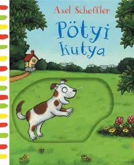Leporelá, krabičky, puzzle knihy Pötyi kutya - Axel Scheffler