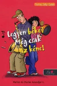 Pre deti a mládež - ostatné Legyen béke? Még csak az kéne! - Fanny Joly