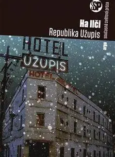 Beletria - ostatné Republika Užupis - Ha Ilči