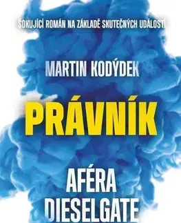Česká beletria Právník - Aféra Dieselgate v Česku - Martin Kodýdek