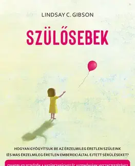 Psychológia, etika Szülősebek - Lindsay C. Gibson