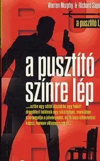 Beletria - ostatné A Pusztító színre lép - Richard Sapir,Warren Murphy