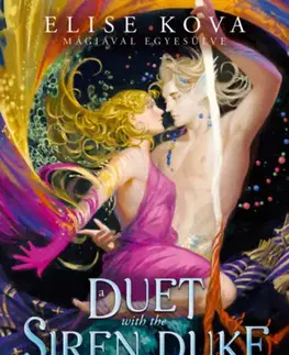 Sci-fi a fantasy A Duet with the Siren Duke - Duett a Szirénherceggel - (Különleges kiadás) - Elise Kova