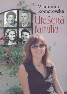 Romantická beletria Utešená família - Vladimíra Komorovská