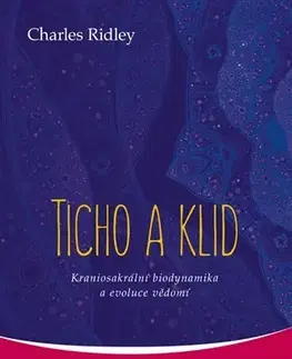 Alternatívna medicína - ostatné Ticho a klid - Charles Ridley