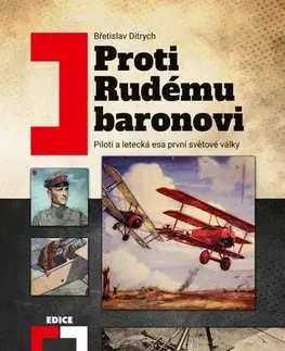 Armáda, zbrane a vojenská technika Proti rudému baronovi - Břetislav Ditrich