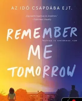Romantická beletria Remember Me Tomorrow - Holnap is emlékezz rám - Farah Heron