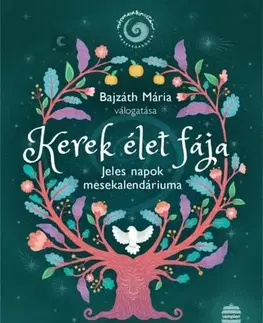 Rozprávky Kerek élet fája - Mária Bajzáth