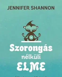 Rozvoj osobnosti Szorongás nélküli elme - Shannon Jennifer