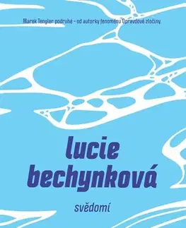 Detektívky, trilery, horory Svědomí - Lucie Bechynková