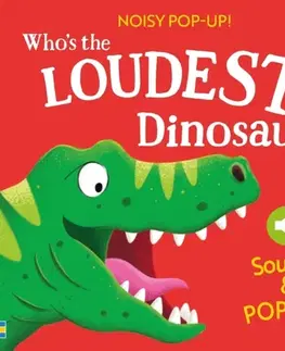 Leporelá, krabičky, puzzle knihy Who's the Loudest Dinosaur? - Sam Taplin