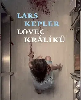 Detektívky, trilery, horory Lovec králíků - Lars Kepler