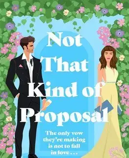 Romantická beletria Not That Kind of Proposal - Victoria Lavine