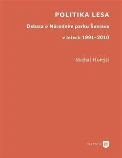 Ekológia, meteorológia, klimatológia Politika lesa - Michal Hořejší