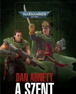 Sci-fi a fantasy A Szent - Gaunt szellemei gyűjtemény - Dan Abnett