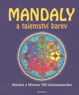 Ezoterika - ostatné Mandaly a tajemství barev - Marion Künstenmacher