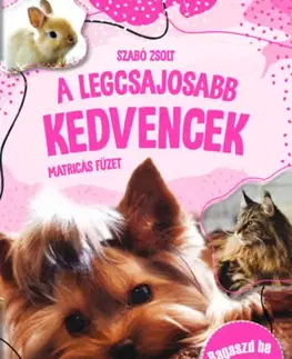 Pre deti a mládež - ostatné A legcsajosabb kedvencek - matricás füzet - Zsolt Szabó
