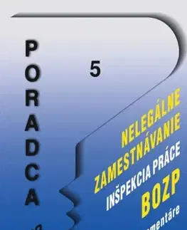 Pracovné právo Poradca 5/2023 - Nelegálne zamestnávanie, Inšpekcia práce, BOZP - Kolektív autorov