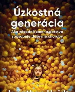 Psychológia, etika Úzkostná generácia - Jonathan Haidt