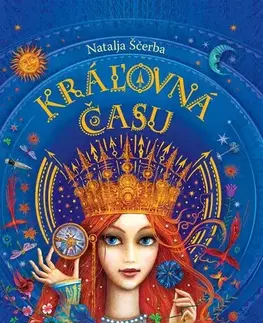Rozprávky Kráľovná času - Natalja Ščerba,Oľga Zakus,Jana Pernišová