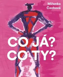 Romantická beletria Co já? Co ty? - Miřenka Čechová