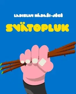 Romantická beletria Svätopluk - Ladislav Nádaši-Jégé