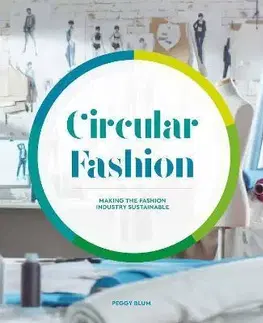 Dizajn, úžitkové umenie, móda Circular Fashion - Peggy Blum