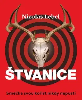 Detektívky, trilery, horory Štvanice - Nicolas Lebel,Jiří Žák