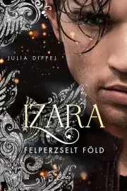 Sci-fi a fantasy Izara – Felperzselt föld - Julia Dippel