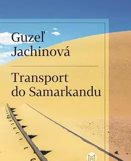 Romantická beletria Transport do Samarkandu - Guzel Jachina