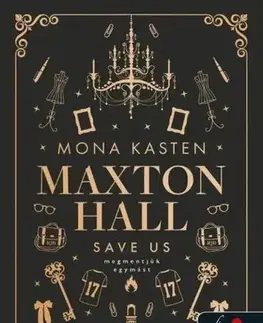 Young adults Save Us – Megmentjük egymást - Maxton Hall 3. - Mona Kasten